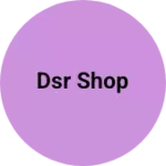 Business logo of DSR SHOP