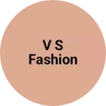 Business logo of V s fashion