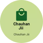 Business logo of Chauhan jii