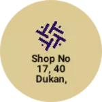 Business logo of Shop No 17, 40 Dukan, Kanpur