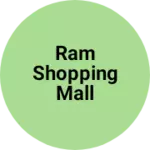 Business logo of Ram shopping mall