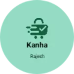 Business logo of Kanha