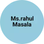 Business logo of Ms.rahul masala