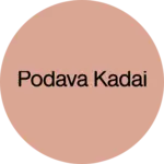 Business logo of PODAVA KADAI