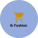 Business logo of IK Fashion