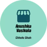 Business logo of Anushka vastrala