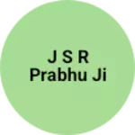 Business logo of J S R PRABHU JI
