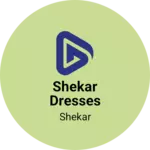 Business logo of Shekar dresses