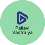 Business logo of Pallavi vastralya