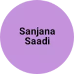 Business logo of Sanjana saadi
