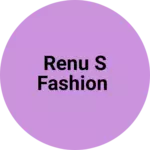 Business logo of Renu s Fashion