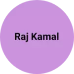 Business logo of Raj kamal