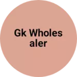 Business logo of Gk Wholesaler
