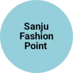 Business logo of Sanju fashion point