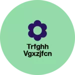 Business logo of Trfghh vgxzjfcn