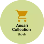 Business logo of Ansari collection