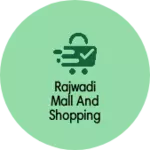 Business logo of Rajwadi mall And Shopping center