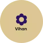 Business logo of Vihan