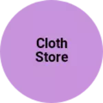 Business logo of CLOTH STORE