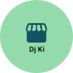 Business logo of Dj ki
