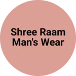 Business logo of Shree raam man's wear