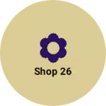 Business logo of Shop 26