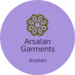 Business logo of Arsalan garments