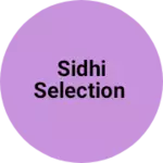 Business logo of Sidhi selection