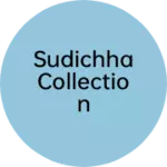 Business logo of Sudichha collection