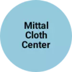 Business logo of Mittal Cloth Center Agra