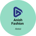 Business logo of Anish fashion
