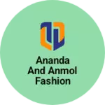 Business logo of Ananda And Anmol Fashion Store