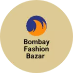 Business logo of Bombay fashion bazar