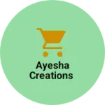 Business logo of Ayesha creations