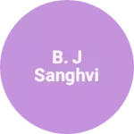 Business logo of B. J sanghvi