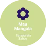 Business logo of Maa Mangala cloth store