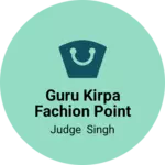 Business logo of Guru kirpa fachion point