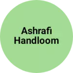 Business logo of Ashrafi handloom