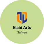 Business logo of Elahi Arts