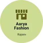 Business logo of Aarya Fashion