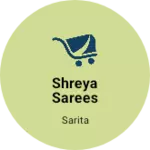 Business logo of Shreya sarees
