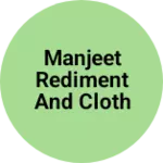 Business logo of Manjeet rediment and cloth store