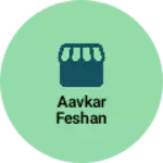 Business logo of Aavkar Feshan