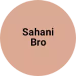 Business logo of Sahani bro