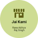 Business logo of Jai karni