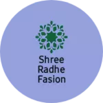 Business logo of Shree radhe fasion store