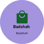 Business logo of Badshah