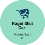 Business logo of Ragni shut gar
