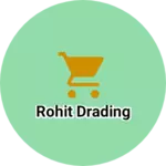 Business logo of ROHIT DRADING
