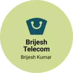 Business logo of Brijesh Telecom Business